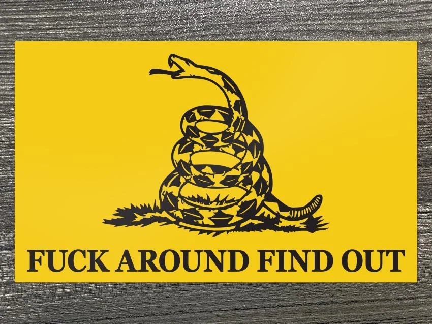 F*ck Around and Find Out Decal